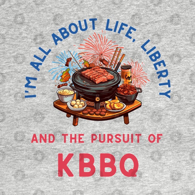 Life, Liberty, and the Pursuit of KBBQ by DaddyIssues